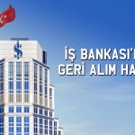 İş Bankası’ndan 10 hissede geri alım kararı