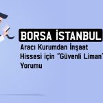 İş Yatırım, inşaat hissesini 81 TL hedefle model portföye ekledi