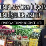 JPMorgan, Türkiye için enflasyon ve faiz tahmini değiştirdi