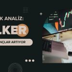Kazançlar artıyor: ULKER için önemli seviyeler açıklandı