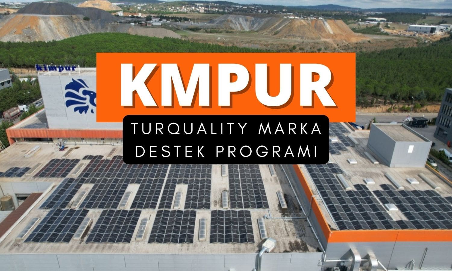 Kimteks (KMPUR) Turquality Marka Destek Programı’na alındı