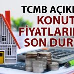 Konut fiyatlarında artış sürüyor: Reel değerler geriliyor!