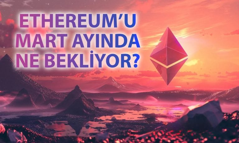 Mart ayı için tehlike çanları: Ethereum piyasasında düşüş endişesi