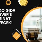 Merko Gıda’nın temyizi sonuçsuz: Unilever’e tazminat kesinleşti