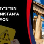 Moody’s toparlanma vurgusuyla Yunanistan’ın notunu yükseltti!