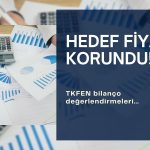 Net kârı artan Tekfen Holding’in (TKFEN) hedef fiyatı korundu