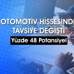 Otomotiv hissesi 15,30 TL’ye çıkabilir! Potansiyel belirlendi