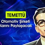 Otomotiv şirketi pay başına 1,68 TL temettü verecek