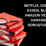 Rekabet Kurumu duyurdu: Netflix ve rakiplerine soruşturma!