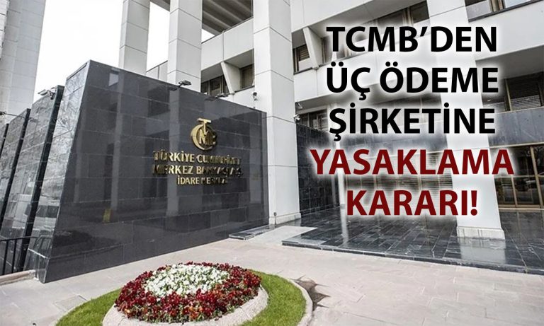 TCMB müdahale etti: Üç ödeme şirketinin faaliyetleri durduruldu