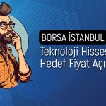 Teknoloji hissesi 98 TL’ye çıkacak! Aracı kurum onaylıyor