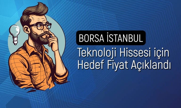 Teknoloji hissesi 98 TL’ye çıkacak! Aracı kurum onaylıyor