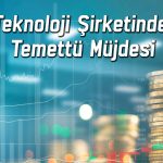 Teknoloji şirketi pay başına 1,15 TL temettü verecek