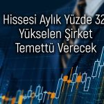 Temettü gözdesi yatırımcılarına pay başına 23,18 TL verecek