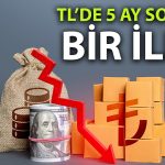 TL’de kritik değişim: Reel değeri 5 ay sonra geriledi