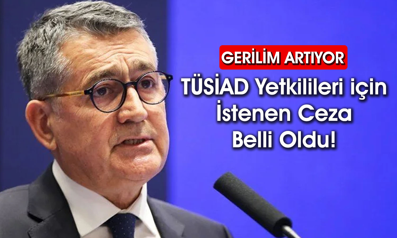 TÜSİAD yöneticilerine hapis istemiyle kamu davası açıldı