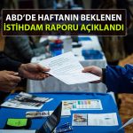 Veriler açıklandı: ABD’de istihdam yavaşladı, işsizlik arttı