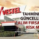 Vestel beklentiler geriledi: Yatırımcılar ne yapmalı?