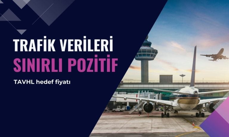 Yolcu büyümesi pozitif: TAVHL hedef fiyatı korundu