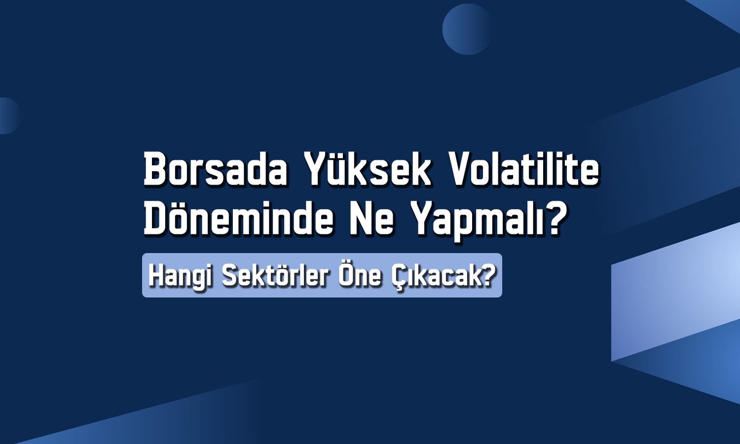 1Ç25 bilanço dönemi başladı: Bu sektörler pozitif ayrışacak