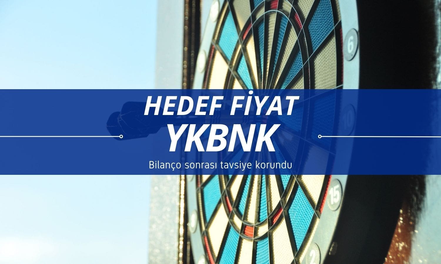 1Ç25 sonrası YKBNK için hedef fiyat korundu