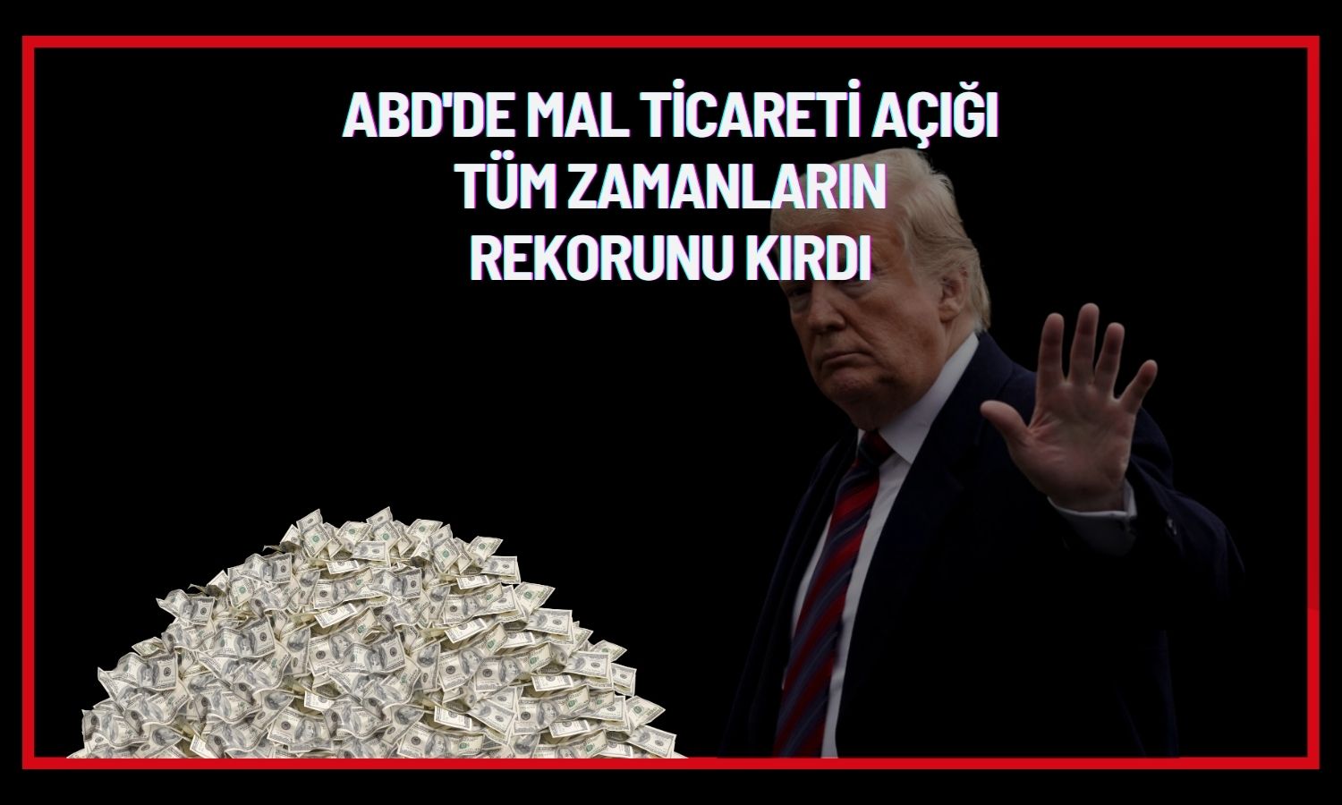 ABD’de mal ticareti açığında rekor: 160 milyar doları aştı