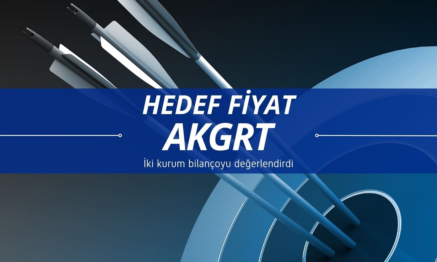Aksigorta (AKGRT) 1Ç25 değerlendirmesi: Hedef fiyat ne oldu?