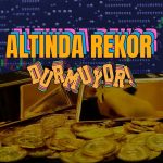 Altında rekor durmuyor! Gram fiyatı 4120 TL’ye dayandı