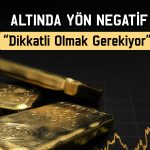 Altın için uyarı geldi: Bu seviyenin altında satış baskısı artabilir