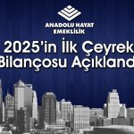 Anadolu Hayat Emeklilik’in net karında çift haneli büyüme