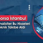 Aracı kurum 4 hisseyi önerdi: Hedef ve alım seviyeleri