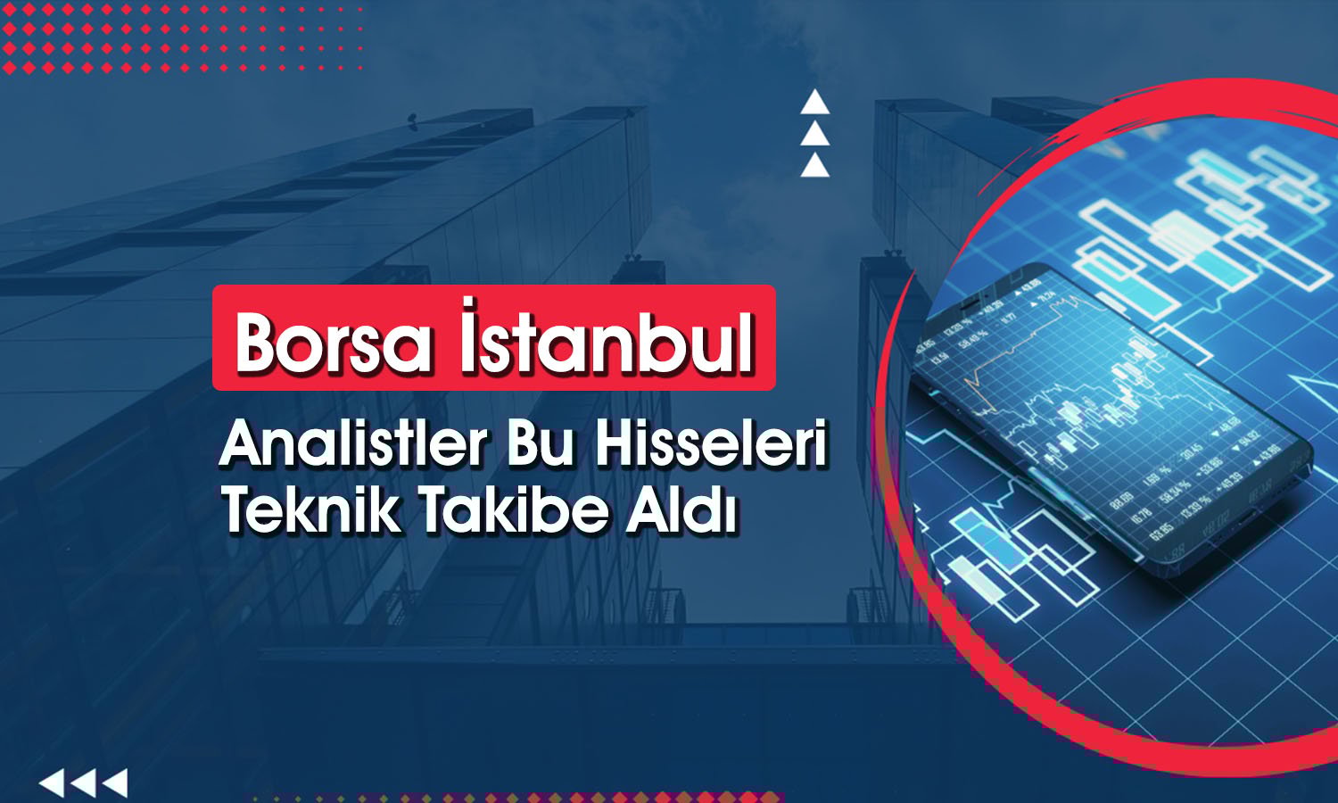 Aracı kurum 4 hisseyi önerdi: Hedef ve alım seviyeleri