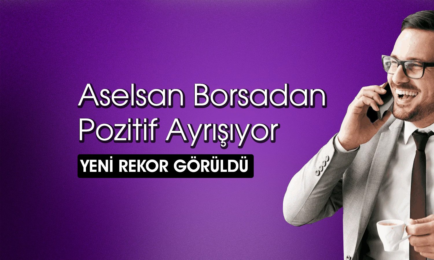 Aracı kurumların hedefine ulaşan Aselsan’dan yeni rekor