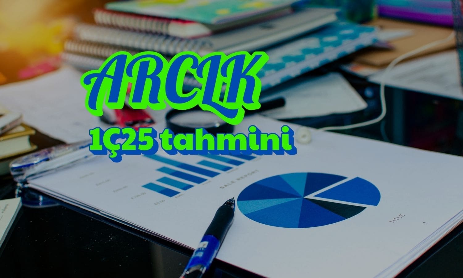 Arçelik (ARCLK) 1Ç25 tahmini: Net kârda yüzde 299 daralma