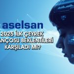 Aselsan’dan 3 aylık bilanço: Net karda çift haneli büyüme