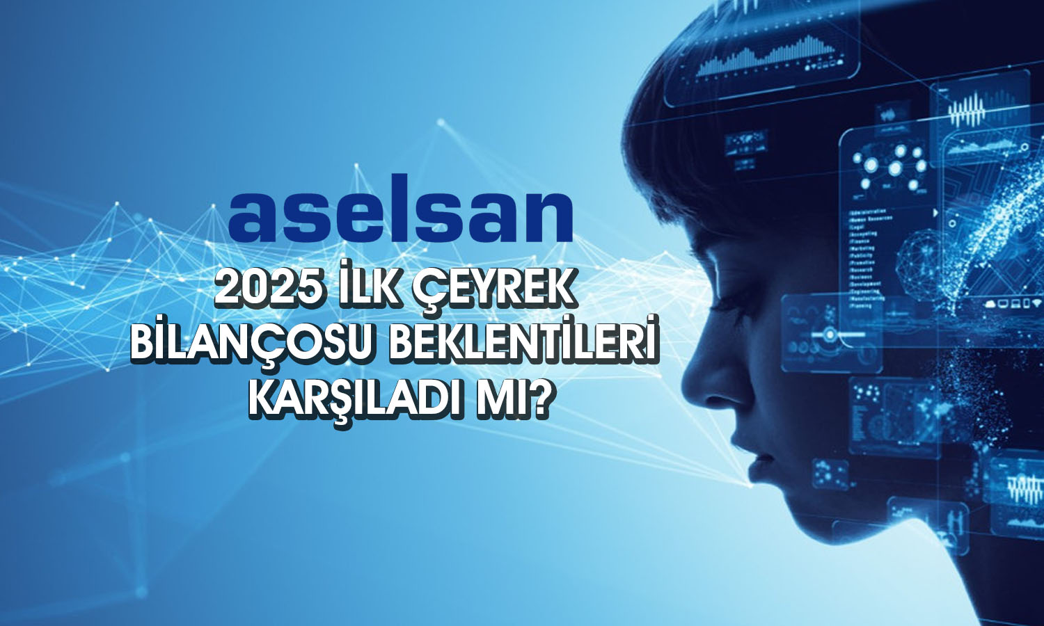 Aselsan’dan 3 aylık bilanço: Net karda çift haneli büyüme