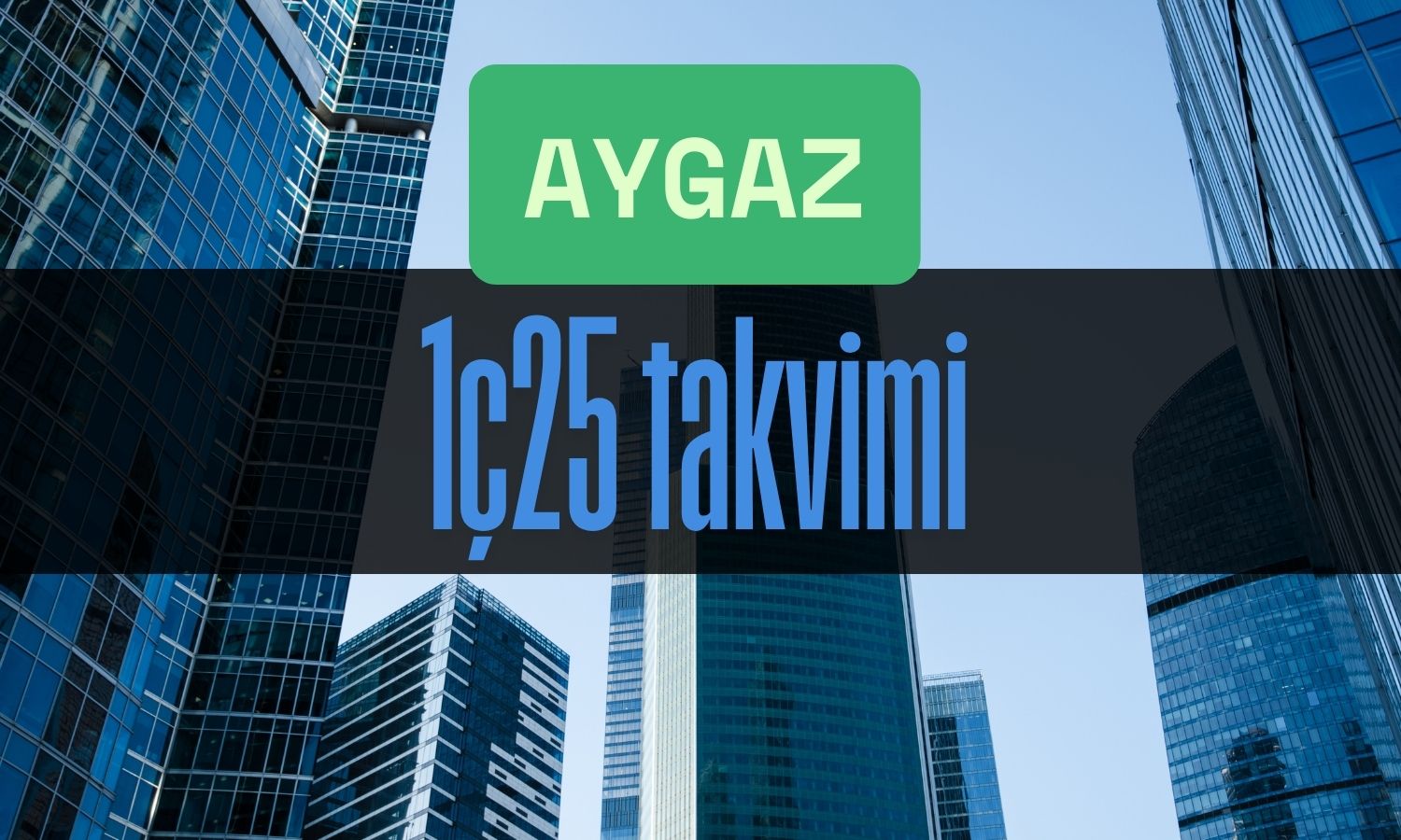 Aygaz 1Ç25 takvimini açıkladı: Sessiz dönem yaklaştı!