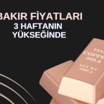 Bakır Trump’ın Powell ve tarife açıklamalarıyla yükseldi
