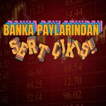 Bankalardan sert para çıkışı: Borsaya zayıf giriş yaşanıyor