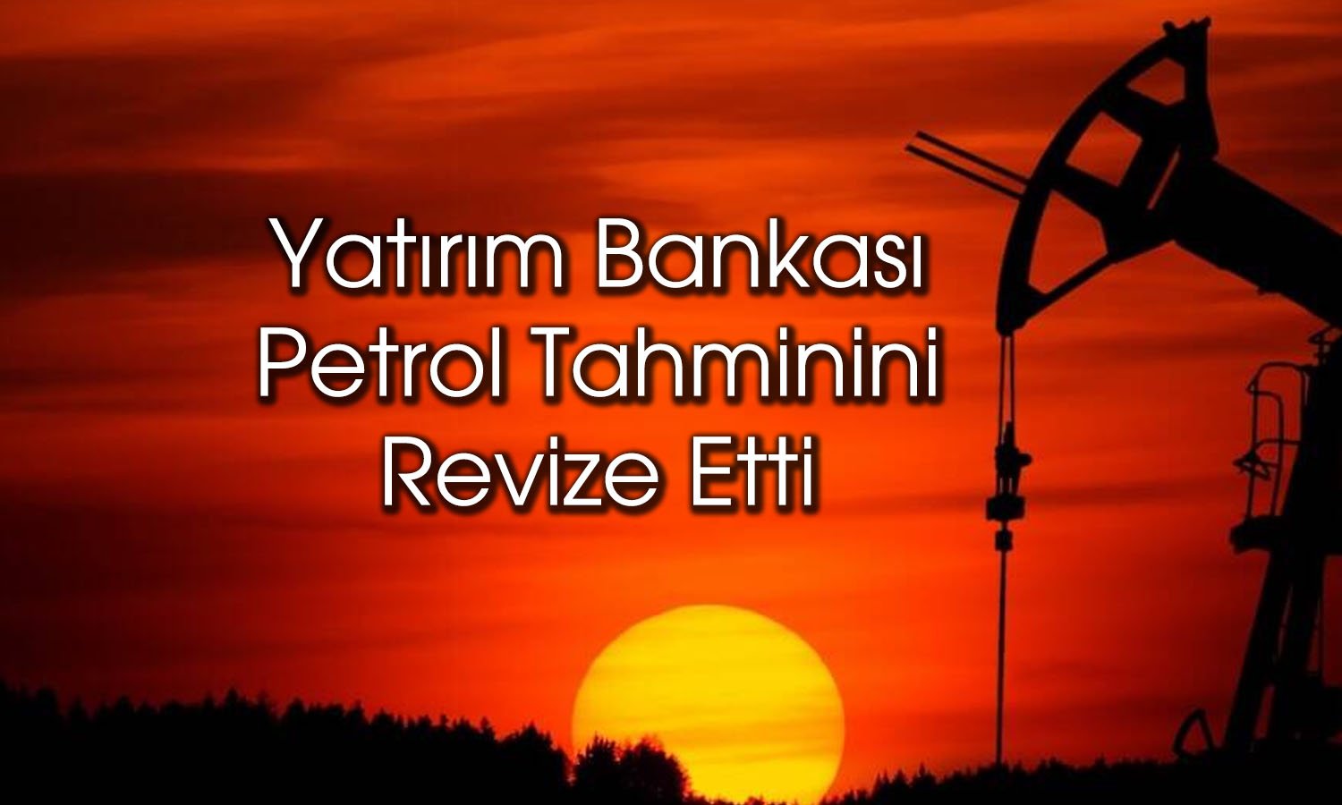 Barclays 2025 için Brent petrol tahminini düşürdü