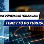 Baydöner’den (BYDNR) temettü dağıtma kararı: Tutar ne kadar?