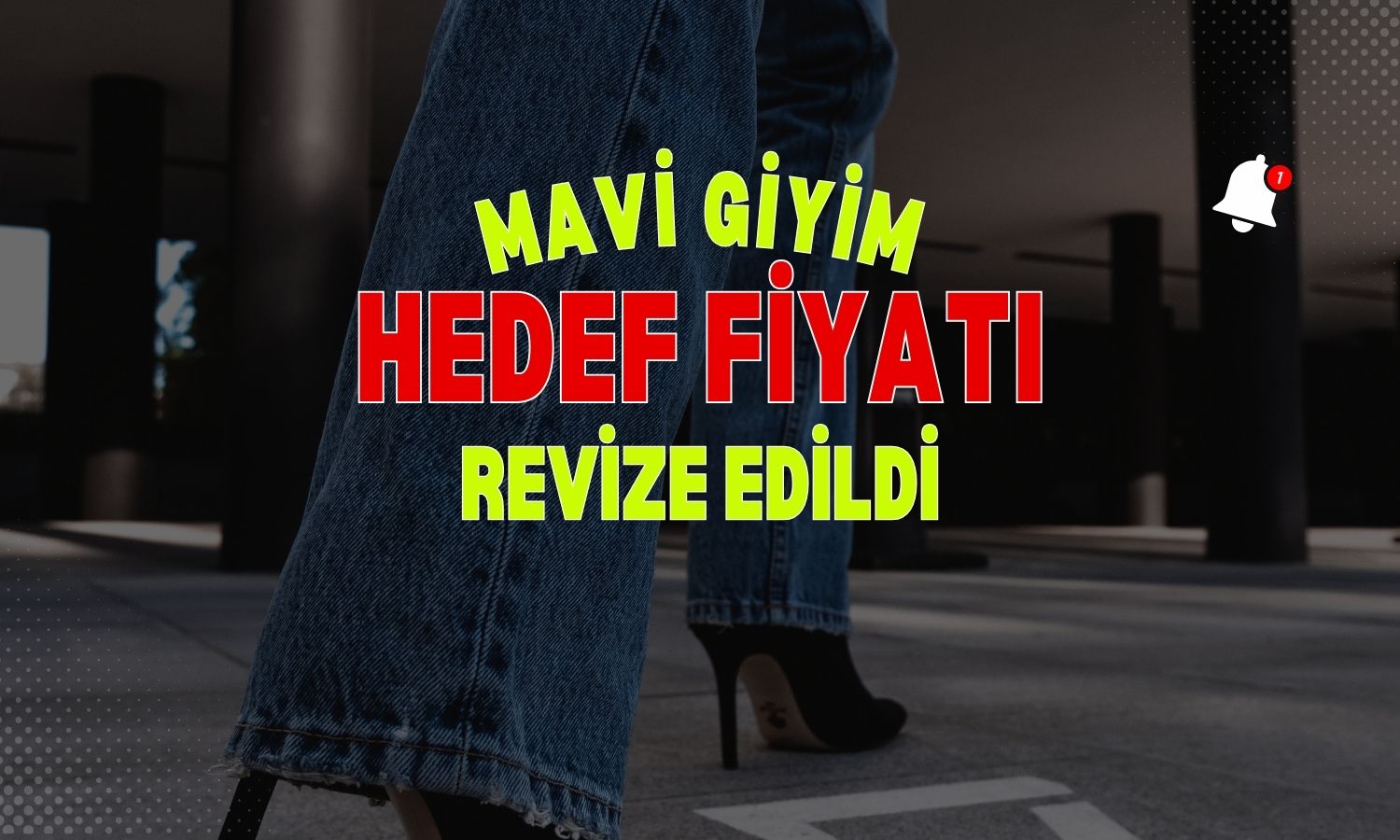 Bedelsiz sonrası Mavi Giyim (MAVI) hedef fiyatı revize edildi