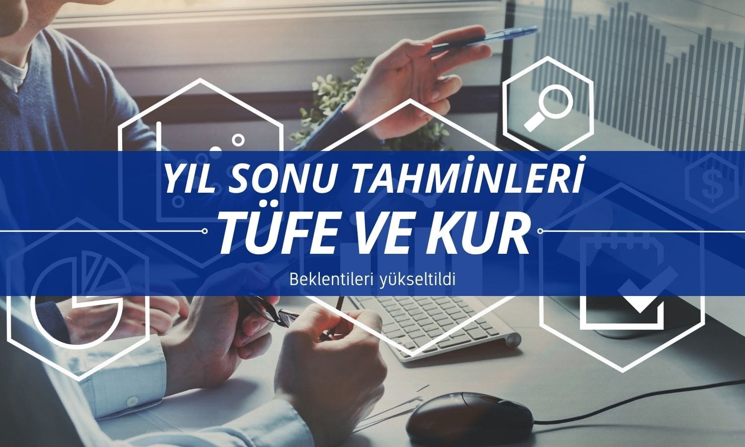 Beklentiler değişti: Yıl sonu enflasyon ve kur tahmini yükseldi