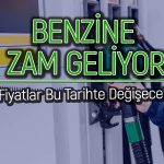 Benzine indirim sonrası zam geliyor! Bu tarihte geçerli olacak