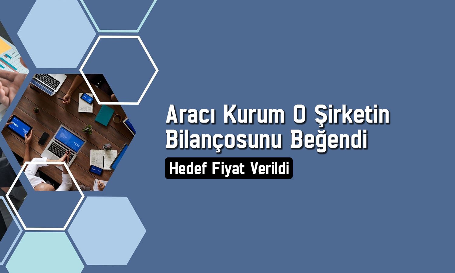 Bilanço sonrası o hisse için yüzde 97 potansiyel verildi