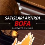 BofA satışları artırdı: 2,4 milyar TL’ye yakın çıkış