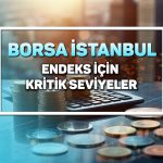 Borsa enflasyona nasıl tepki verdi? Hangi seviyeler izlenmeli?