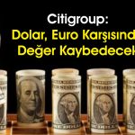 Citi’den EUR/USD analizi: Benzeri görülmemiş şekilde yükselebilir