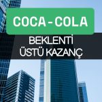 Coca-Cola 2025’e güçlü başladı: Kazanç beklentilerini aştı