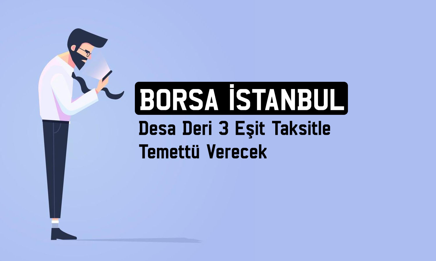 Desa Deri’den (DESA) 2025’te temettü dağıtma kararı